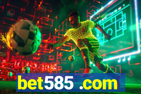 bet585 .com